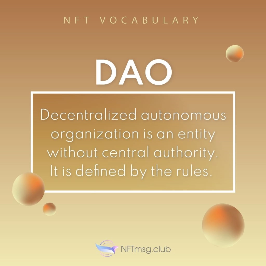 DAO (Decentralized autonomous organization) is an entity without central authority. It is defined by the rules.