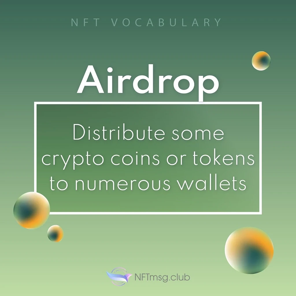 Distribute some crypto coins or tokens to numerous wallets, it is usually for free and as a way of gaining attention and new followers